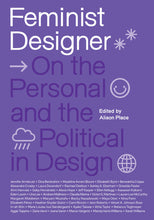 Load image into Gallery viewer, Feminist Designer: On the Personal and the Political in Design (Hardback)
 ร้านหนังสือและสิ่งของ เป็นร้านหนังสือภาษาอังกฤษหายาก และร้านกาแฟ หรือ บุ๊คคาเฟ่ ตั้งอยู่สุขุมวิท กรุงเทพ