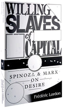 Load image into Gallery viewer, Willing Slaves of Capital: Spinoza and Marx on Desire
ร้านหนังสือและสิ่งของ เป็นร้านหนังสือภาษาอังกฤษหายาก และร้านกาแฟ หรือ บุ๊คคาเฟ่ ตั้งอยู่สุขุมวิท กรุงเทพ