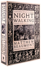 Load image into Gallery viewer, Nightwalking : A Nocturnal History of London
ร้านหนังสือและสิ่งของ เป็นร้านหนังสือภาษาอังกฤษหายาก และร้านกาแฟ หรือ บุ๊คคาเฟ่ ตั้งอยู่สุขุมวิท กรุงเทพ