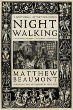 Load image into Gallery viewer, Nightwalking : A Nocturnal History of London
ร้านหนังสือและสิ่งของ เป็นร้านหนังสือภาษาอังกฤษหายาก และร้านกาแฟ หรือ บุ๊คคาเฟ่ ตั้งอยู่สุขุมวิท กรุงเทพ