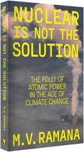 Load image into Gallery viewer, Nuclear is Not the Solution: The Folly of Atomic Power in the Age of Climate Change | Hardback
ร้านหนังสือและสิ่งของ เป็นร้านหนังสือภาษาอังกฤษหายาก และร้านกาแฟ หรือ บุ๊คคาเฟ่ ตั้งอยู่สุขุมวิท กรุงเทพ