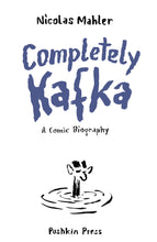Load image into Gallery viewer, Completely Kafka: A Comic Biography
 ร้านหนังสือและสิ่งของ เป็นร้านหนังสือภาษาอังกฤษหายาก และร้านกาแฟ หรือ บุ๊คคาเฟ่ ตั้งอยู่สุขุมวิท กรุงเทพ