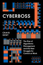 Load image into Gallery viewer, Cyberboss: The Rise of Algorithmic Management and the New Struggle for Control at Work
ร้านหนังสือและสิ่งของ เป็นร้านหนังสือภาษาอังกฤษหายาก และร้านกาแฟ หรือ บุ๊คคาเฟ่ ตั้งอยู่สุขุมวิท กรุงเทพ