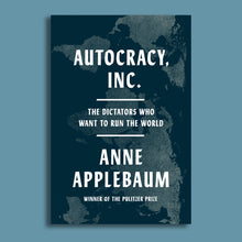Load image into Gallery viewer, Autocracy, Inc.:The Dictators Who Want to Run the World
ร้านหนังสือและสิ่งของ เป็นร้านหนังสือภาษาอังกฤษหายาก และร้านกาแฟ หรือ บุ๊คคาเฟ่ ตั้งอยู่สุขุมวิท กรุงเทพ
