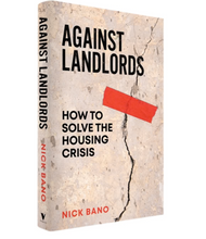 Load image into Gallery viewer, Against Landlords: How to Solve the Housing Crisis | Hardback
ร้านหนังสือและสิ่งของ เป็นร้านหนังสือภาษาอังกฤษหายาก และร้านกาแฟ หรือ บุ๊คคาเฟ่ ตั้งอยู่สุขุมวิท กรุงเทพ