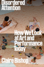 Load image into Gallery viewer, Disordered Attention: How We Look at Art and Performance Today | Hardback
 ร้านหนังสือและสิ่งของ เป็นร้านหนังสือภาษาอังกฤษหายาก และร้านกาแฟ หรือ บุ๊คคาเฟ่ ตั้งอยู่สุขุมวิท กรุงเทพ