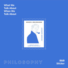 Load image into Gallery viewer, What We Talk About, When We Talk About Philosophy - Sticker Set
 ร้านหนังสือและสิ่งของ เป็นร้านหนังสือภาษาอังกฤษหายาก และร้านกาแฟ หรือ บุ๊คคาเฟ่ ตั้งอยู่สุขุมวิท กรุงเทพ