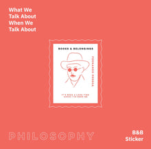 Load image into Gallery viewer, What We Talk About, When We Talk About Philosophy - Sticker Set
 ร้านหนังสือและสิ่งของ เป็นร้านหนังสือภาษาอังกฤษหายาก และร้านกาแฟ หรือ บุ๊คคาเฟ่ ตั้งอยู่สุขุมวิท กรุงเทพ