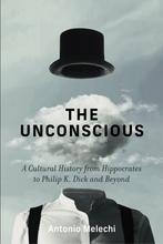 Load image into Gallery viewer, The Unconscious: A Cultural History from Hippocrates to Philip K. Dick and Beyond
ร้านหนังสือและสิ่งของ เป็นร้านหนังสือภาษาอังกฤษหายาก และร้านกาแฟ หรือ บุ๊คคาเฟ่ ตั้งอยู่สุขุมวิท กรุงเทพ