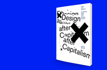 Load image into Gallery viewer, Design after Capitalism : Transforming Design Today for an Equitable Tomorrow
 ร้านหนังสือและสิ่งของ เป็นร้านหนังสือภาษาอังกฤษหายาก และร้านกาแฟ หรือ บุ๊คคาเฟ่ ตั้งอยู่สุขุมวิท กรุงเทพ