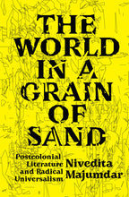 Load image into Gallery viewer, The World in a Grain of Sand : Postcolonial Literature and Radical Universalism
ร้านหนังสือและสิ่งของ เป็นร้านหนังสือภาษาอังกฤษหายาก และร้านกาแฟ หรือ บุ๊คคาเฟ่ ตั้งอยู่สุขุมวิท กรุงเทพ