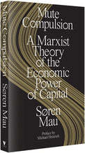 Load image into Gallery viewer, Mute Compulsion: A Marxist Theory of the Economic Power of Capital
ร้านหนังสือและสิ่งของ เป็นร้านหนังสือภาษาอังกฤษหายาก และร้านกาแฟ หรือ บุ๊คคาเฟ่ ตั้งอยู่สุขุมวิท กรุงเทพ