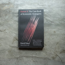 Load image into Gallery viewer, Patient X | David Peace
ร้านหนังสือและสิ่งของ เป็นร้านหนังสือภาษาอังกฤษหายาก และร้านกาแฟ หรือ บุ๊คคาเฟ่ ตั้งอยู่สุขุมวิท กรุงเทพ