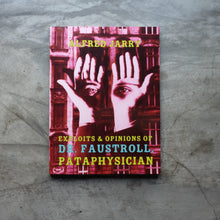 Load image into Gallery viewer, Exploits & Opinions Of Dr Faustroll | Alfred Jarry
 ร้านหนังสือและสิ่งของ เป็นร้านหนังสือภาษาอังกฤษหายาก และร้านกาแฟ หรือ บุ๊คคาเฟ่ ตั้งอยู่สุขุมวิท กรุงเทพ