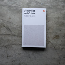 Load image into Gallery viewer, Ornament and Crime | Adolf Loos
ร้านหนังสือและสิ่งของ เป็นร้านหนังสือภาษาอังกฤษหายาก และร้านกาแฟ หรือ บุ๊คคาเฟ่ ตั้งอยู่สุขุมวิท กรุงเทพ