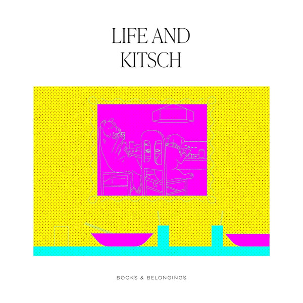 LIFE AND KITSCH