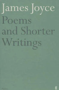 James Joyce: Poems and Shorter Writings