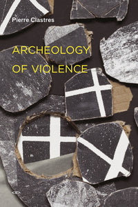 Archeology of Violence (New Edition)