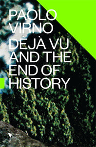 Déjà Vu and the End of History