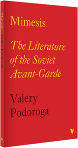 Mimesis: The Literature of the Soviet Avant-Garde