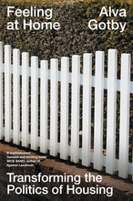 โหลดรูปภาพลงในเครื่องมือใช้ดูของ Gallery Feeling at Home: Transforming the Politics of Housing | Hardback
 ร้านหนังสือและสิ่งของ เป็นร้านหนังสือภาษาอังกฤษหายาก และร้านกาแฟ หรือ บุ๊คคาเฟ่ ตั้งอยู่สุขุมวิท กรุงเทพ