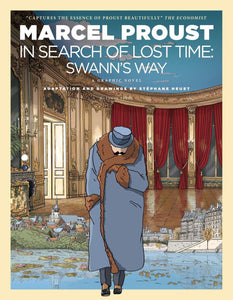 In Search of Lost Time: Swann's Way, A Graphic Novel (Hardback)