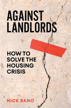 โหลดรูปภาพลงในเครื่องมือใช้ดูของ Gallery Against Landlords: How to Solve the Housing Crisis | Hardback
 ร้านหนังสือและสิ่งของ เป็นร้านหนังสือภาษาอังกฤษหายาก และร้านกาแฟ หรือ บุ๊คคาเฟ่ ตั้งอยู่สุขุมวิท กรุงเทพ