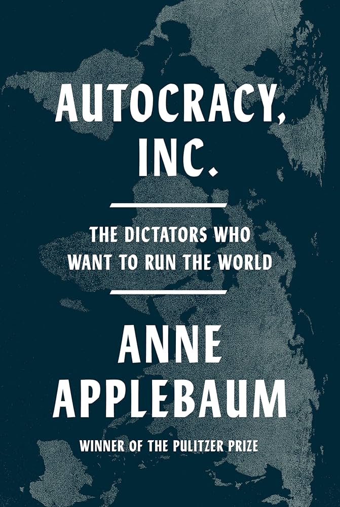 Autocracy, Inc.:The Dictators Who Want to Run the World ร้านหนังสือและสิ่งของ เป็นร้านหนังสือภาษาอังกฤษหายาก และร้านกาแฟ หรือ บุ๊คคาเฟ่ ตั้งอยู่สุขุมวิท กรุงเทพ