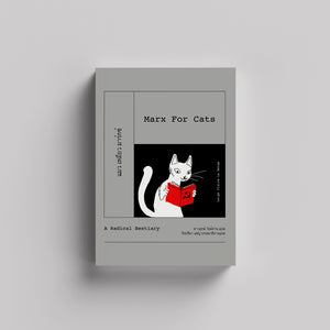 Marx for Cats: A Radical Bestiary | แมว เหมียว มาร์กซ์: สารานุกรมสัตว์ฉบับนักปฏิวัติ