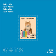 โหลดรูปภาพลงในเครื่องมือใช้ดูของ Gallery What We Talk About, When We Talk About Cats - Sticker Set
 ร้านหนังสือและสิ่งของ เป็นร้านหนังสือภาษาอังกฤษหายาก และร้านกาแฟ หรือ บุ๊คคาเฟ่ ตั้งอยู่สุขุมวิท กรุงเทพ