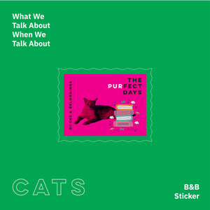 What We Talk About, When We Talk About Cats - Sticker Set