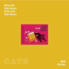 Load image into Gallery viewer, What We Talk About, When We Talk About Cats - Sticker Set
 ร้านหนังสือและสิ่งของ เป็นร้านหนังสือภาษาอังกฤษหายาก และร้านกาแฟ หรือ บุ๊คคาเฟ่ ตั้งอยู่สุขุมวิท กรุงเทพ