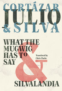 What the Mugwig Has to Say & Silvalandia