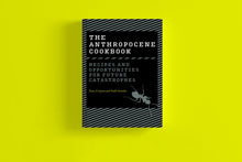 โหลดรูปภาพลงในเครื่องมือใช้ดูของ Gallery The Anthropocene Cookbook: Recipes and Opportunities for Future Catastrophes
 ร้านหนังสือและสิ่งของ เป็นร้านหนังสือภาษาอังกฤษหายาก และร้านกาแฟ หรือ บุ๊คคาเฟ่ ตั้งอยู่สุขุมวิท กรุงเทพ