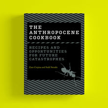 โหลดรูปภาพลงในเครื่องมือใช้ดูของ Gallery The Anthropocene Cookbook: Recipes and Opportunities for Future Catastrophes
 ร้านหนังสือและสิ่งของ เป็นร้านหนังสือภาษาอังกฤษหายาก และร้านกาแฟ หรือ บุ๊คคาเฟ่ ตั้งอยู่สุขุมวิท กรุงเทพ