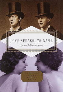 Love Speaks Its Name : Gay and Lesbian Love Poems