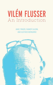 Vilem Flusser : An Introduction