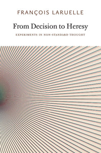 From Decision to Heresy : Experiments in Non-Standard Thought