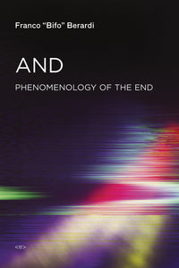 And : Phenomenology of the End