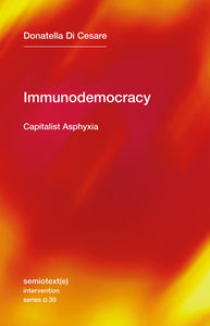 Immunodemocracy : Capitalist Asphyxia