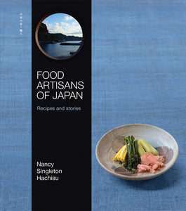 Food Artisans of Japan : Recipes and stories