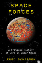 Load image into Gallery viewer, Space Forces : A Critical History of Life in Outer Space
 ร้านหนังสือและสิ่งของ เป็นร้านหนังสือภาษาอังกฤษหายาก และร้านกาแฟ หรือ บุ๊คคาเฟ่ ตั้งอยู่สุขุมวิท กรุงเทพ