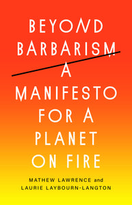 Planet on Fire : A Manifesto for the Age of Environmental Breakdown