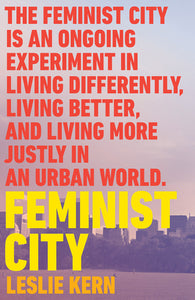 Feminist City : Claiming Space in a Man-made World