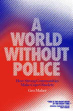 Load image into Gallery viewer, A World Without Police : How Strong Communities Make Cops Obsolete
 ร้านหนังสือและสิ่งของ เป็นร้านหนังสือภาษาอังกฤษหายาก และร้านกาแฟ หรือ บุ๊คคาเฟ่ ตั้งอยู่สุขุมวิท กรุงเทพ