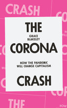 Load image into Gallery viewer, The Corona Crash : How the Pandemic Will Change Capitalism
 ร้านหนังสือและสิ่งของ เป็นร้านหนังสือภาษาอังกฤษหายาก และร้านกาแฟ หรือ บุ๊คคาเฟ่ ตั้งอยู่สุขุมวิท กรุงเทพ