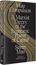 Load image into Gallery viewer, Mute Compulsion: A Marxist Theory of the Economic Power of Capital
 ร้านหนังสือและสิ่งของ เป็นร้านหนังสือภาษาอังกฤษหายาก และร้านกาแฟ หรือ บุ๊คคาเฟ่ ตั้งอยู่สุขุมวิท กรุงเทพ