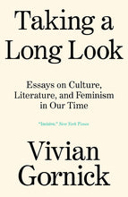 Load image into Gallery viewer, Taking A Long Look: Essays on Culture, Literature, and Feminism in Our Time
 ร้านหนังสือและสิ่งของ เป็นร้านหนังสือภาษาอังกฤษหายาก และร้านกาแฟ หรือ บุ๊คคาเฟ่ ตั้งอยู่สุขุมวิท กรุงเทพ