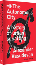 Load image into Gallery viewer, The Autonomous City : A History of Urban Squatting
 ร้านหนังสือและสิ่งของ เป็นร้านหนังสือภาษาอังกฤษหายาก และร้านกาแฟ หรือ บุ๊คคาเฟ่ ตั้งอยู่สุขุมวิท กรุงเทพ
