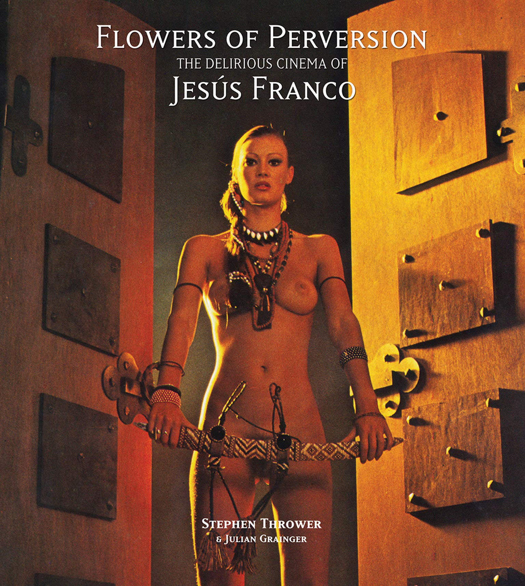 Flowers of Perversion, Volume 2 : The Delirious Cinema of Jesus Franco ร้านหนังสือและสิ่งของ เป็นร้านหนังสือภาษาอังกฤษหายาก และร้านกาแฟ หรือ บุ๊คคาเฟ่ ตั้งอยู่สุขุมวิท กรุงเทพ